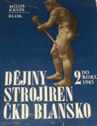 Dějiny strojíren ČKD Blansko II. od roku 1897 do roku 1945