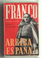 Franco, hrdina a vítěz vstupuje do světových dějin. Arriba Espana! BEZ OBÁLKY !