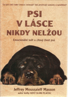 Psi v lásce nikdy nelžou - emocionální svět a citový život psů