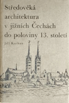 Středověká architektura v jižních Čechách do poloviny 13. století