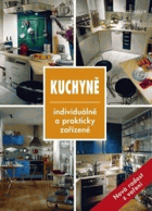Kuchyně - individuálně a prakticky zařízené