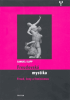 Freudovská mystika - Freud, ženy a feminismus