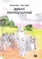 Bohové dávných Slovanů VĚNOVÁNÍ AUTORŮ!!