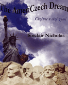 The AmeriCzech dream - cizinec v cizí zemi