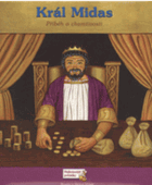 Král Midas - příběh o chamtivosti