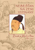 Nebešťan na zemi vyhnaný - život a dílo Li Poa (701-762)