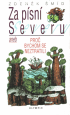 Za písní Severu aneb Proč bychom se neztratili