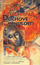 Duchové minulosti - lásky dávno zapomenuté i sotva narozené, záhadná vražda a zlověstný ...