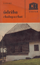 Údržba chalup a chat.