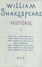 Historie I (Král Jan. Král Richard II. Král Jindřich IV. Král Jindřich V. Král Jindřich VI.)
