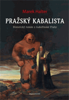 Pražský kabalista - historický román z rudolfinské Prahy