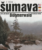 Šumava BÖHMERWALD