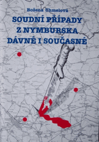 Soudní případy z Nymburska dávné i současné