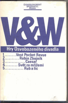 Hry Osvobozeného divadla, Vest Pocket Revue, Robin zbojník, Ceasar, Svět za mřížemi, Rub a ...
