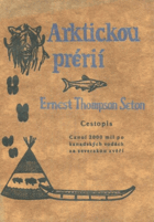 Arktickou prérií (Canoí 2000 mil za stády karibů. Popis cesty do území severně od jezera ...