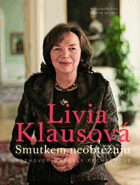 Livia Klausová - smutkem neobtěžuju