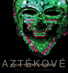 AZTÉKOVÉ poklady starobylých civilizací