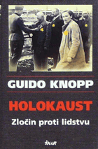 Holokaust - zločin proti lidstvu