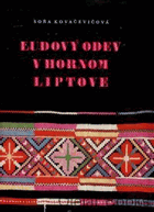 Ľudový odev v Hornom Liptove. Liptov