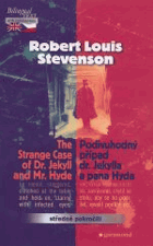 The strange case of Dr. Jekyll and Mr. Hyde. Podivuhodný případ dr. Jekylla a pana Hyda ...