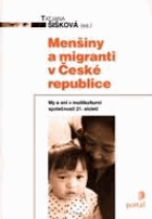 Menšiny a migranti v České republice - my a oni v multikulturní společnosti 21. století