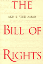 The Bill of Rights - Creation and Reconstruction