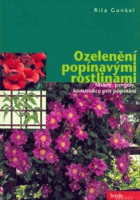 Ozelenění popínavými rostlinami - fasády, pergoly, konstrukce k popínání