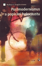 Postmodernismus a popírání holocaustu
