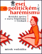 Esej o politickém harémismu - kritická zpráva o stavu feminismu v Čechách