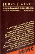 Angažovaná sociologie (črty o sociologii a politice)