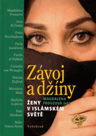 Závoj a džíny - ženy v islámském světě V TEXTU LEHCE ZATRHÁVÁNO TUŽKOU