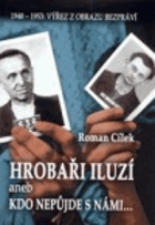 Hrobaři iluzí, aneb, Kdo nepůjde s námi... 1948-1953
