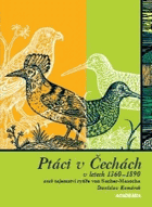 Ptáci v Čechách v letech 1360-1890, aneb, Tajemství rytíře von Sacher-Masocha