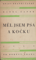 Měl jsem psa a kočku