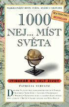 1000 nej... míst světa - itinerář na celý život - nejkrásnější místa světa, známá i ...