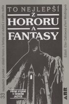 To nejlepší z hororu a fantasy - 33 nejlepších povídek z oblasti hororu a fantasy od autorů z ...