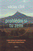 Prohlédni si tu zemi - i když vidíme jen obyčejné věci, stejně toho vidíme hodně