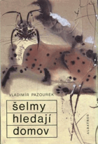 Šelmy hledají domov - pro čtenáře od 11 let