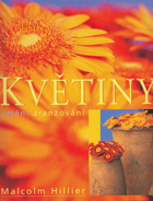 Květiny - umění aranžování