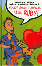 Holky jsou slepice, až na Ruby!