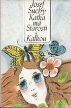 Katka má starosti - Starosti s Katkou