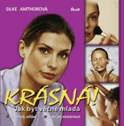 Krásná! - jak být věčně mladá