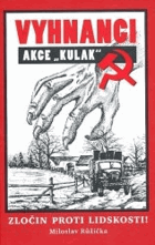 Vyhnanci - akce 'Kulak' - zločin proti lidskosti!