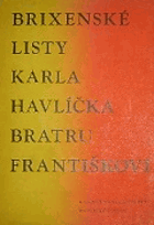 Brixenské listy Karla Havlíčka bratru Františkovi