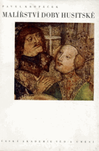 Malířství doby husitské - česká desková malba prvé poloviny 15. století