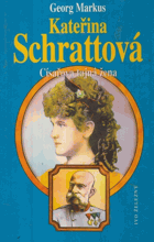 Kateřina Schrattová - císařova tajná žena