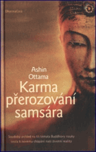 Karma, přerozování, samsára - soudobý pohled na tři témata Buddhovy nauky