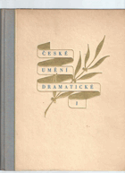 České umění dramatické I-II. (Činohra + Zpěvohra)