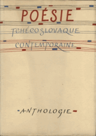 Poésie Tchecoslovaque Contemporaine. Anthologie , par Charles Moisse , poèmes traduits avec la ...