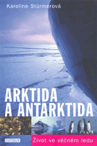 Arktida a Antarktida - život ve věčném ledu